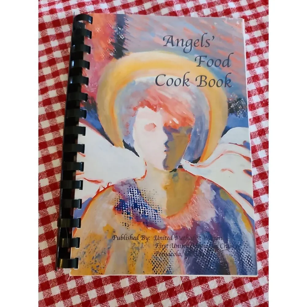 ANGELS' FOOD Cookbook Pensacola‎ Hometown Spiral 1st United Methodist Church